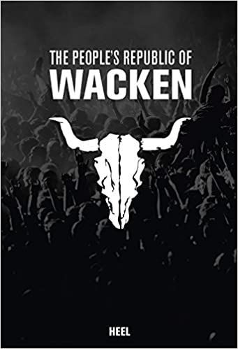 THE PEOPLE’S REPUBLIC OF WACKEN<br>von STEFFAN CHIRAZI